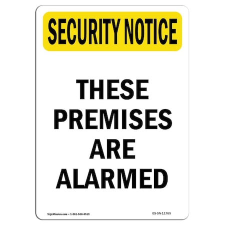 Signmission Safety Sign, OSHA SECURITY NOTICE, 24" Height, These Premises Alarmed, Portrait OS-SN-D-1824-V-11769
